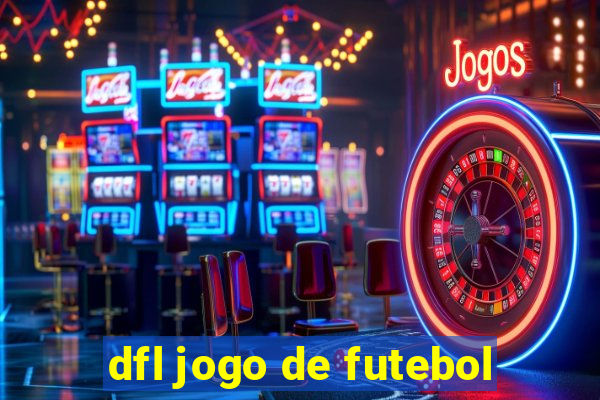 dfl jogo de futebol